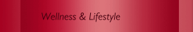 Wellness & Lifestyle